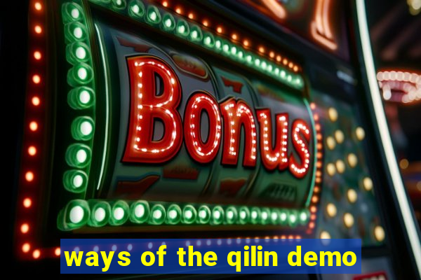 ways of the qilin demo